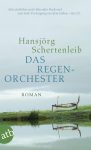 Buchcover Hansjörg Schertenleib – Das Regenorchester