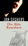 Buchcover Jan Seghers – Die Akte Rosenherz