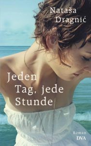 Buchcover Natasa Dragnic – Jeden Tag jede Stunde