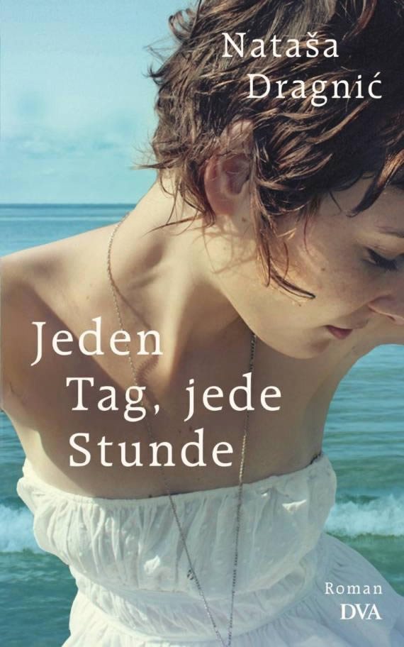 Buchcover Natasa Dragnic – Jeden Tag jede Stunde