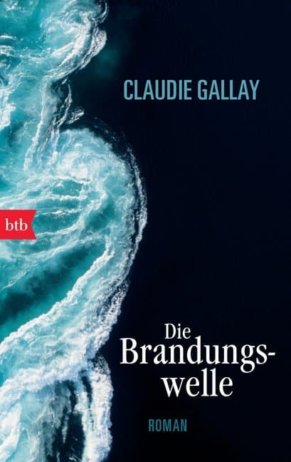 Claudie Gallay – Die Brandungswelle