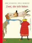 Jürg Schubiger, Wolf Erlbruch – Zwei, die sich lieben