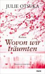 Julie Otsuka – Wovon wir träumten