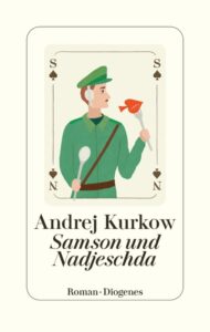 Andrej Kurkow – Samson und Nadjeschda