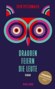 Sven Pfizenmaier – Draussen feiern die Leute