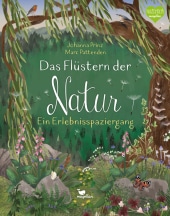 Das Flüstern der Natur – ein Erlebnisspaziergang