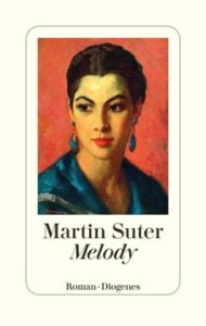Martin Suter – Melody