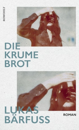 Lukas Bärfuss – Die Krume Brot