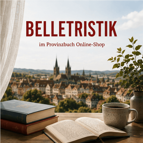 Belletristik Bücher der Rubrik Belletristik im Provinzbuch Online-Shop